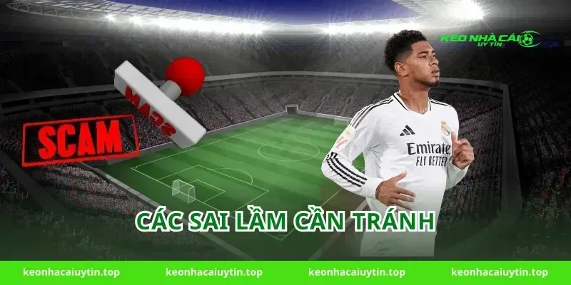 Các sai lầm cần tránh
